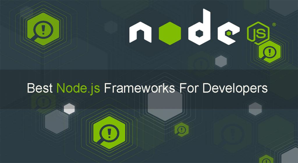 Top 7 Best Node.js frameworks for developers