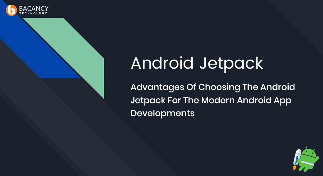 What is Android Jetpack and why should we use it?