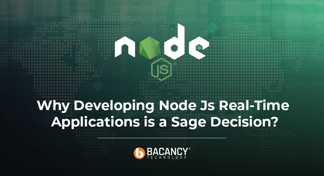 Why Developing Node Js Real Time Applications Is A Sage Decision 