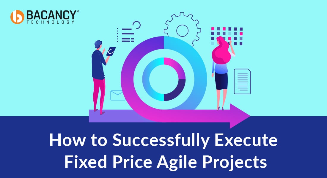 How to Successfully Execute Fixed Price Agile Projects