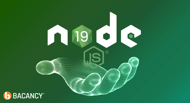 Node 19: What’s New In the Latest Version of Node v19?